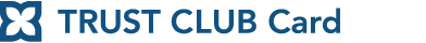 TRUST CLUB Card